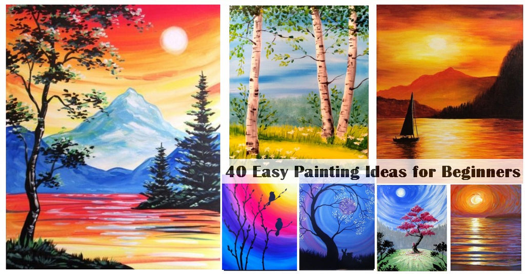 40 Easy Acrylic Painting Ideas for Beginners, Easy Landscape Painting Ideas for Kids, Simple Oil Painting Ideas for Beginners, Easy Canvas Painting Ideas